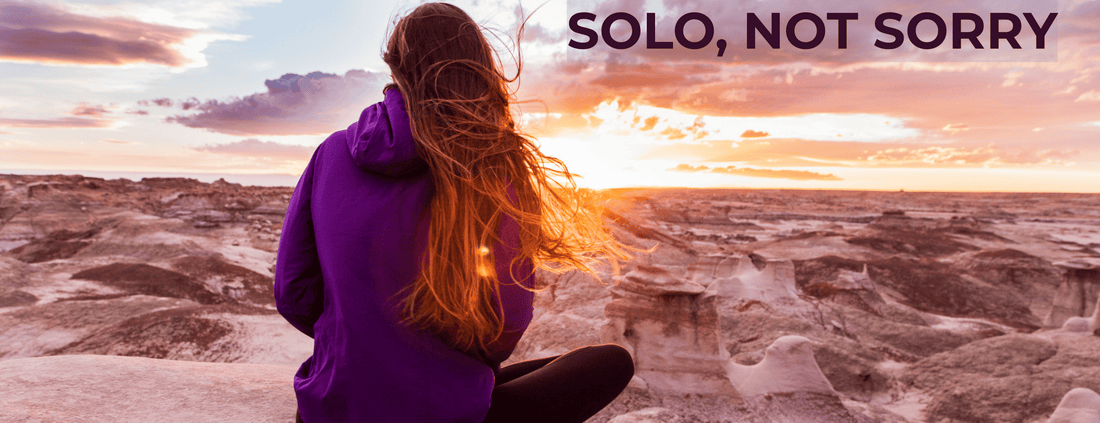 Solo, Not Sorry: Embracing the Freedom of Solo Female Travel