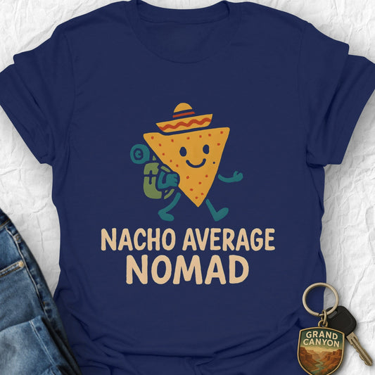 Nacho Average Nomad T-Shirt