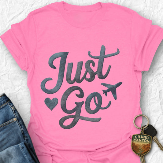 Just Go T-Shirt
