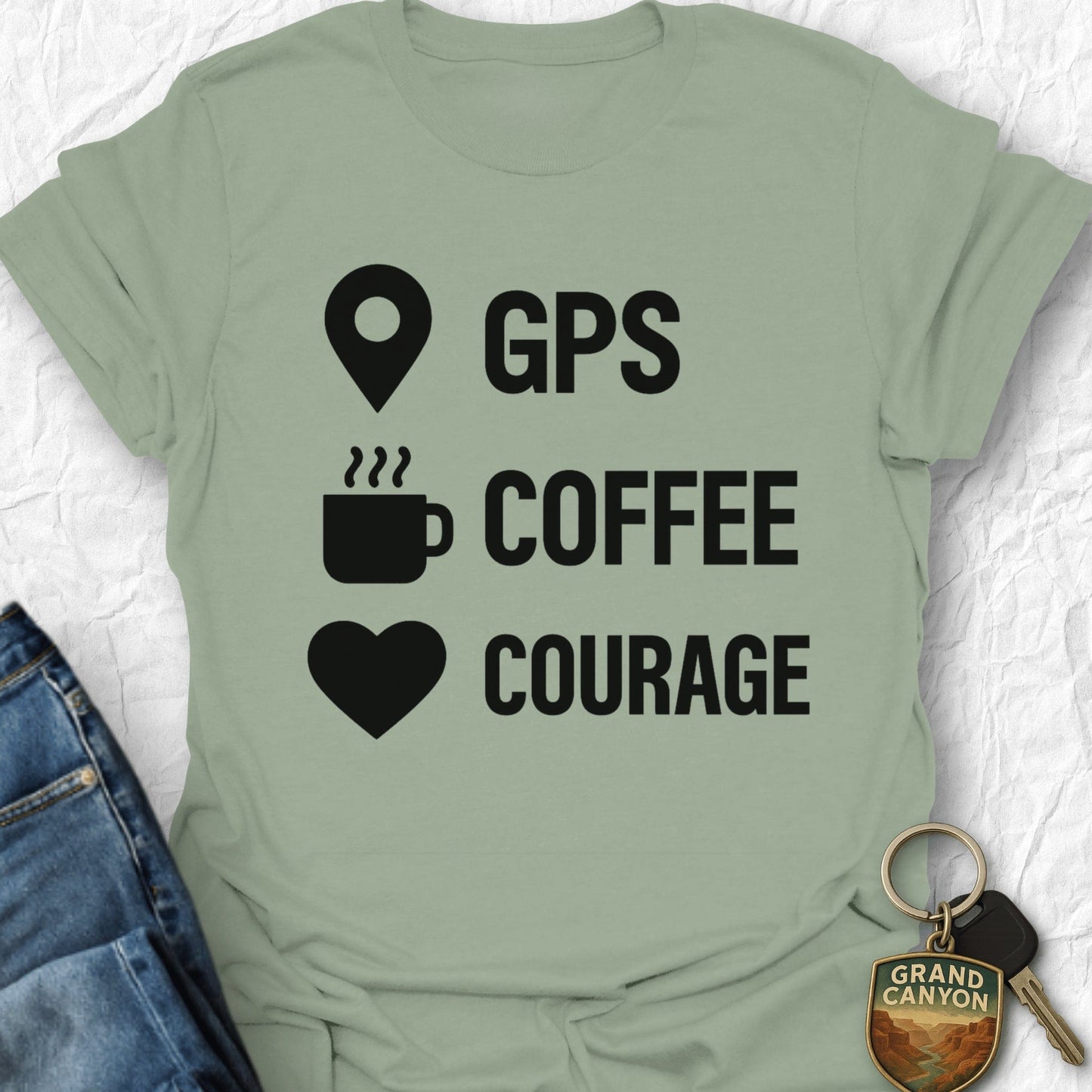 GPS, Coffee, Courage T-shirt