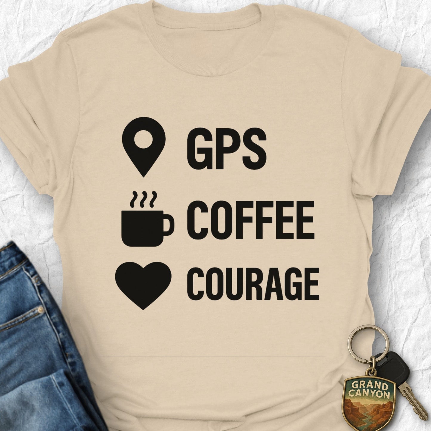 GPS, Coffee, Courage T-shirt