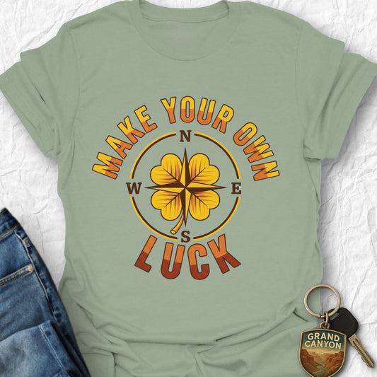 Make Your Luck T-Shirt