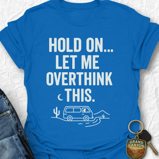 Overthinking T-Shirt