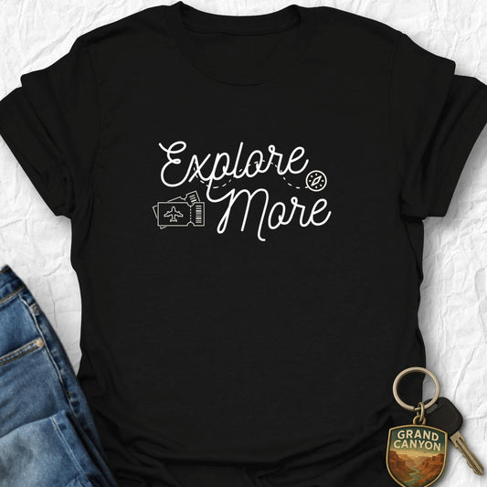 Explore More T-Shirt