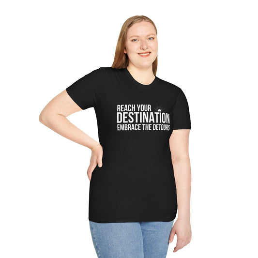 Reach Your Destination T-Shirt