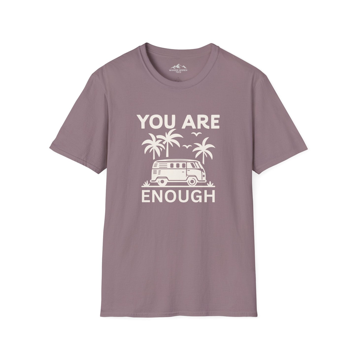 You are Enough T-Shirt
