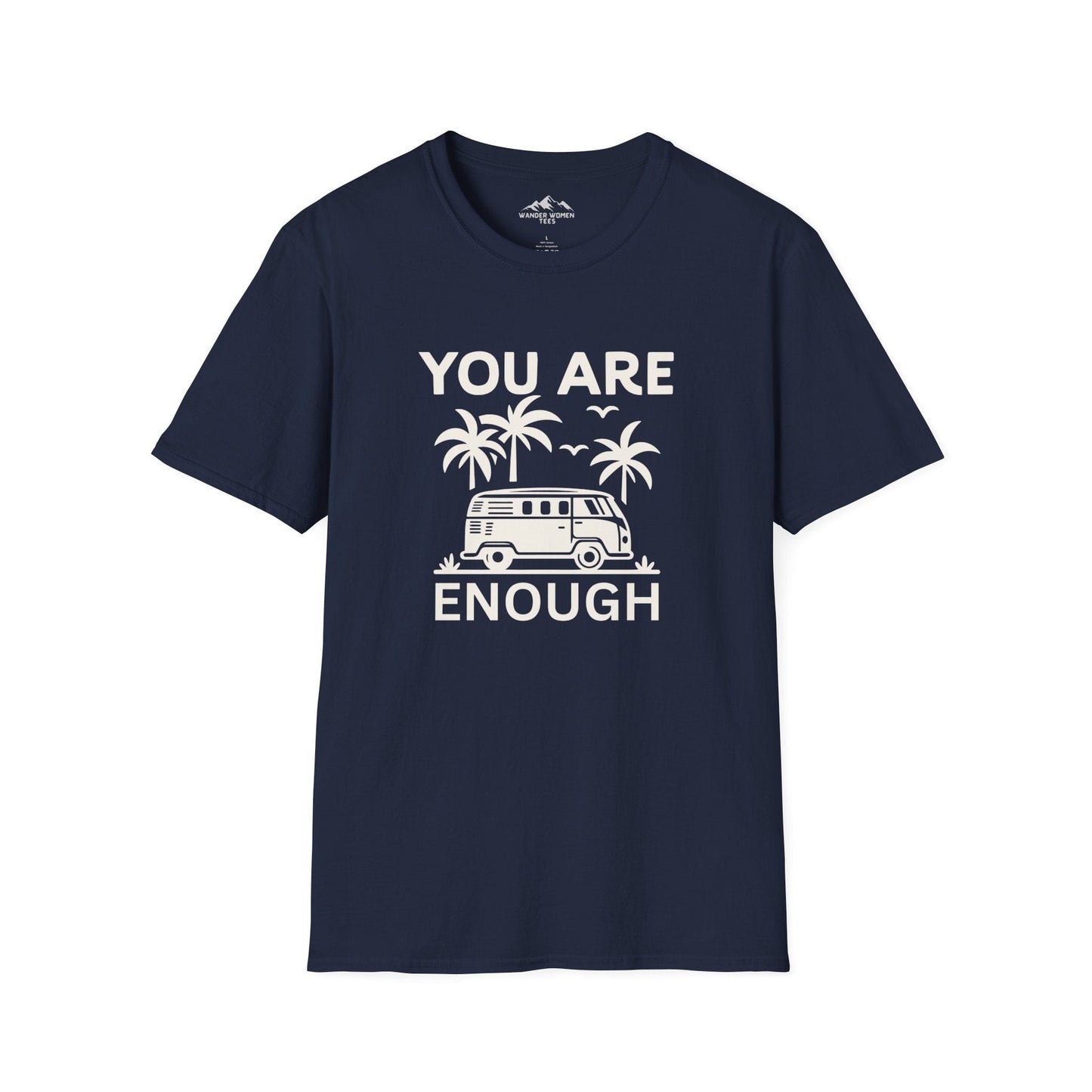 You are Enough T-Shirt