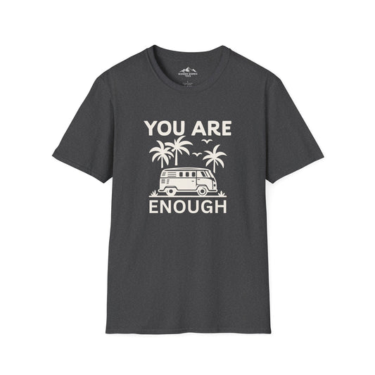 You are Enough T-Shirt