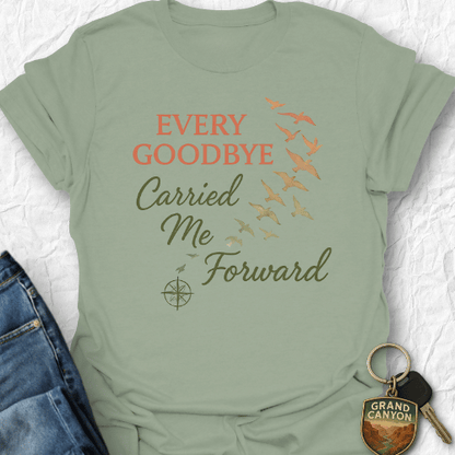 Printify T-Shirt Sage / S Every Goodbye T-Shirt